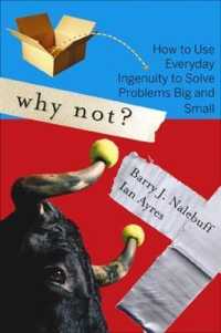 問題解決のための発想法（第２版）<br>Why Not? : How to Use Everyday Ingenuity to Solve Problems Big and Small （First Trade Paper）