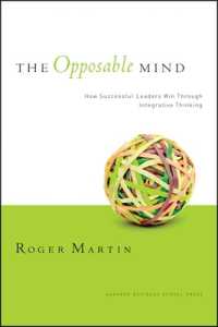 成功するリーダーの統合型思考法<br>The Opposable Mind : How Successful Leaders Win through Integrative Thinking