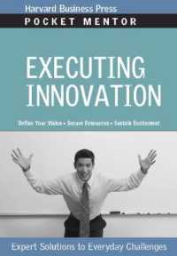 イノベーションの実行<br>Executing Innovation : Expert Solutions to Everyday Challenges (Pocket Mentor)