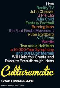 Culturematic : How Reality TV, John Cheever, a Pie Lab, Julia Child, Fantasy Football . . . Will Help You Create and Execute Breakthrough Ideas