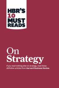 ハーバード・ビジネス・レビュー１０の必読文献：戦略<br>HBR's 10 Must Reads on Strategy (including featured article 'What Is Strategy?' by Michael E. Porter) (Hbr's 10 Must Reads)