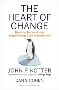 『ジョン・コッターの企業変革ノート』（原書）新装版<br>The Heart of Change : Real-Life Stories of How People Change Their Organizations