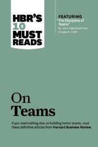 ハーバード・ビジネス・レビュー１０の必読文献：チーム<br>HBR's 10 Must Reads on Teams (with featured article 'The Discipline of Teams,' by Jon R. Katzenbach and Douglas K. Smith) (Hbr's 10 Must Reads)