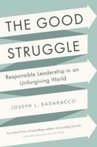 厳しい経営環境における責任あるリーダーシップ<br>The Good Struggle : Responsible Leadership in an Unforgiving World
