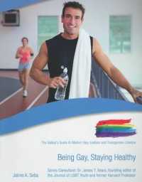 Being Gay, Staying Healthy (The Gallup's Guide to Modern Gay, Lesbian, & Transgender Lifestyle)