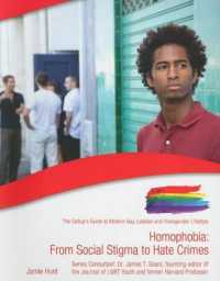 Homophobia : From Social Stigma to Hate Crimes (The Gallup's Guide to Modern Gay, Lesbian, & Transgender Lifestyle)