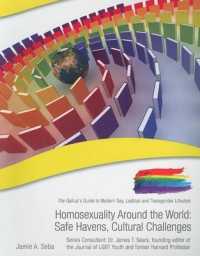 Homosexuality around the World : Safe Havens, Cultural Challenges (The Gallup's Guide to Modern Gay, Lesbian, & Transgender Lifestyle)
