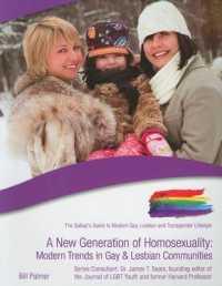 A New Generation of Homosexuality : Modern Trends in Gay & Lesbian Communities (The Gallup's Guide to Modern Gay, Lesbian, & Transgender Lifestyle)