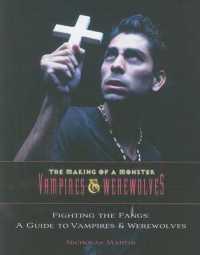 Fighting the Fangs : A Guide to Vampires and Werewolves (The Making of a Monster: Vampires & Werewolves)