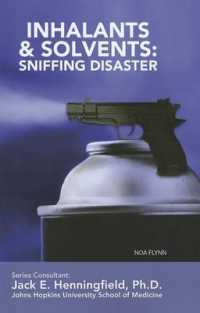 Inhalants and Solvents : Sniffing Disaster (Illicit and Misused Drugs)