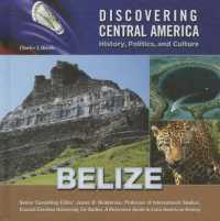 Belize (Discovering Central America: History, Politics, and Culture) （New）