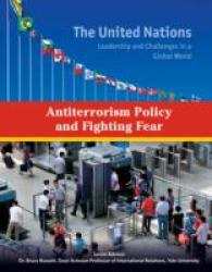 Antiterrorism Policy and Fighting Fear (The United Nations) -- Hardback