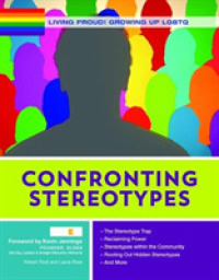 Confronting Stereotypes (Living Proud! Growing Up Lgbtq)
