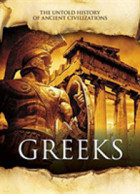 Greeks (Untold Histories of Ancient Civilizations)