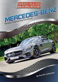 Mercedes-Benz : German Engineering Excellence (Speed Rules! inside the World's Hottest Cars)