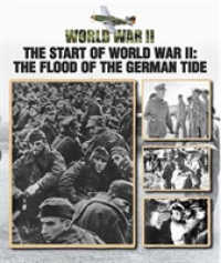 Start of World War II : The Flood of the German Tide (World War II) -- Hardback