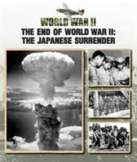 End of World War II : The Japanese Surrender (World War II) -- Hardback