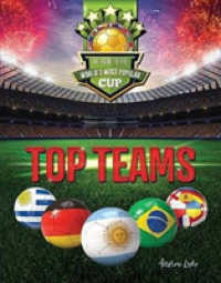 Top Teams (The Road to the World's Most Popular Cup)