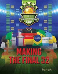 Making the Final 32 (The Road to the World's Most Popular Cup)