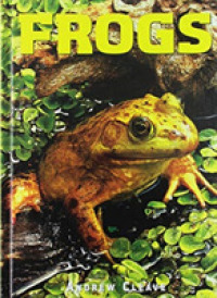 Frogs (Exploring Nature) -- Hardback