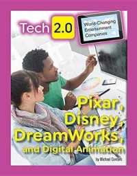 Pixar, Disney, Dreamworks and Digital Animation (Tech 2.0: World-changing Entertainment Companies) -- Hardback