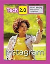Instagram (Tech 2.0: World-changing Social Media Companies)