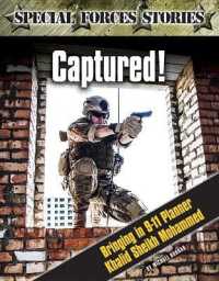 Captured! : Bringing in 9-11 Planner Khalid Sheik Mohammed (Special Forces Stories)