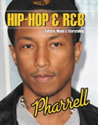 Pharrell (Hip-hop & R&b: Culture, Music & Storytelling) -- Hardback