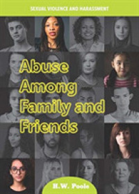 Abuse among Family and Friends (Sexual Violence and Harassment) -- Hardback