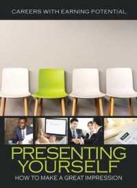 Presenting Yourself : How to Make a Great Impression (Careers with Earning Potential)