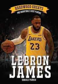 Lebron James (Hardwood Greats: Pro Basketball's Best Players)