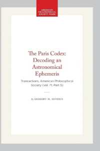 The Paris Codex: Decoding an Astronomical Ephemeris : Transactions, American Philosophical Society (vol. 71, Part 5) (Transactions of the American Philosophical Society)