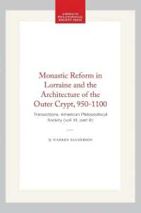 Monastic Reform in Lorraine and the Architecture of the Outer Crypt, 950-1100 : Transactions, American Philosophical Society (vol. 61, Part 6) (Transactions of the American Philosophical Society)