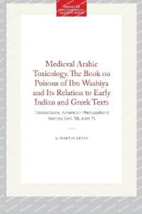 Medieval Arabic Toxicology. the Book on Poisons of Ibn Washiya and Its Relation to Early Indian and Greek Texts: Transactions, American Philosophical (Transactions of the American Philosophical Society") 〈434〉