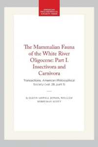The Mammalian Fauna of the White River Oligocene: Part I. Insectivora and Carnivora : Transactions, American Philosophical Society (vol. 28, Part 1) (Transactions of the American Philosophical Society)