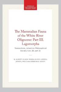 The Mammalian Fauna of the White River Oligocene: Part III. Lagomorpha : Transactions, American Philosophical Society (vol. 28, Part 3) (Transactions of the American Philosophical Society)