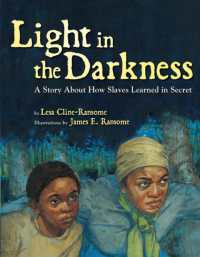 Light in the Darkness : A Story about How Slaves Learned in Secret