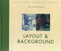 Walt Disney Animation Studios the Archive Series : Layout & Background