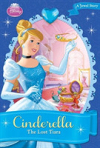 Cinderella : The Lost Tiara (Disney Princess Early Chapter Books)