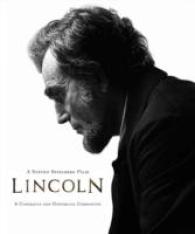 Lincoln : A Cinematic and Historical Companion: a Steven Speilberg Film