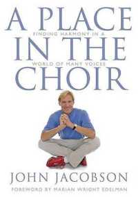 A Place in the Choir : Finding Harmony in a World of Many Voices