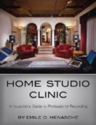 Home Studio Clinic : A Musician's Guide to Professional Recording (Music Pro Guides)