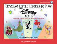 Teaching Little Fingers to Play Disney Tunes : Delightful Disney Songs for the Earliest Beginner with Audio Online