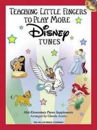Teaching Little Fingers to Play More Disney Tunes : Mid to Later Elementary Piano Supplements with Audio Online
