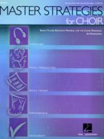 Master Strategies for Choir : Ready-to-Use Resource Material for the Choir Rehearsal （CSM）