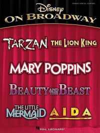 Disney on Broadway Piano / Vocal / Guitar : Tarzan; the Lion King; Mary Poppins; Beauty and the Beast; the Little Mermaid; Aida