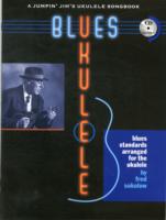 Blues Ukulele : A Jumpin' Jim's Ukulele Songbook