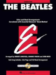 The Beatles : Solos and Band Arrangements Correlated with Esential Elements Band Methods: Conductor （PAP/COM）