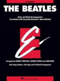 The Beatles : Solos and Band Arrangements Correlated with Essential Elements Band Methods: B Flat Trumpet