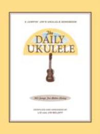 The Daily Ukulele : 365 Songs for Better Living